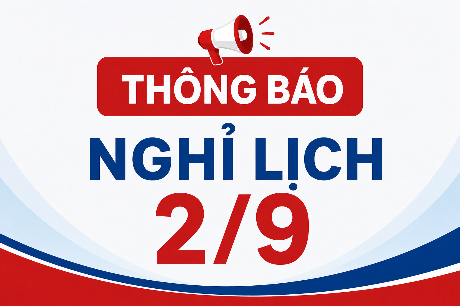 THÔNG BÁO VỀ VIỆC NGHỈ LỄ QUỐC KHÁNH 2/9/2026 ĐỐI VỚI SINH VIÊN, HỌC VIÊN VÀ NGHIÊN CỨU SINH